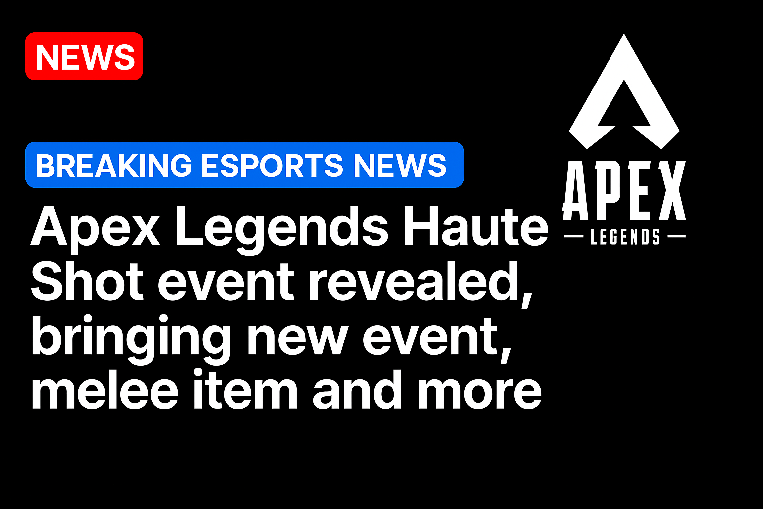 Apex Legends Haute Shot event revealed, bringing new event, melee item and more