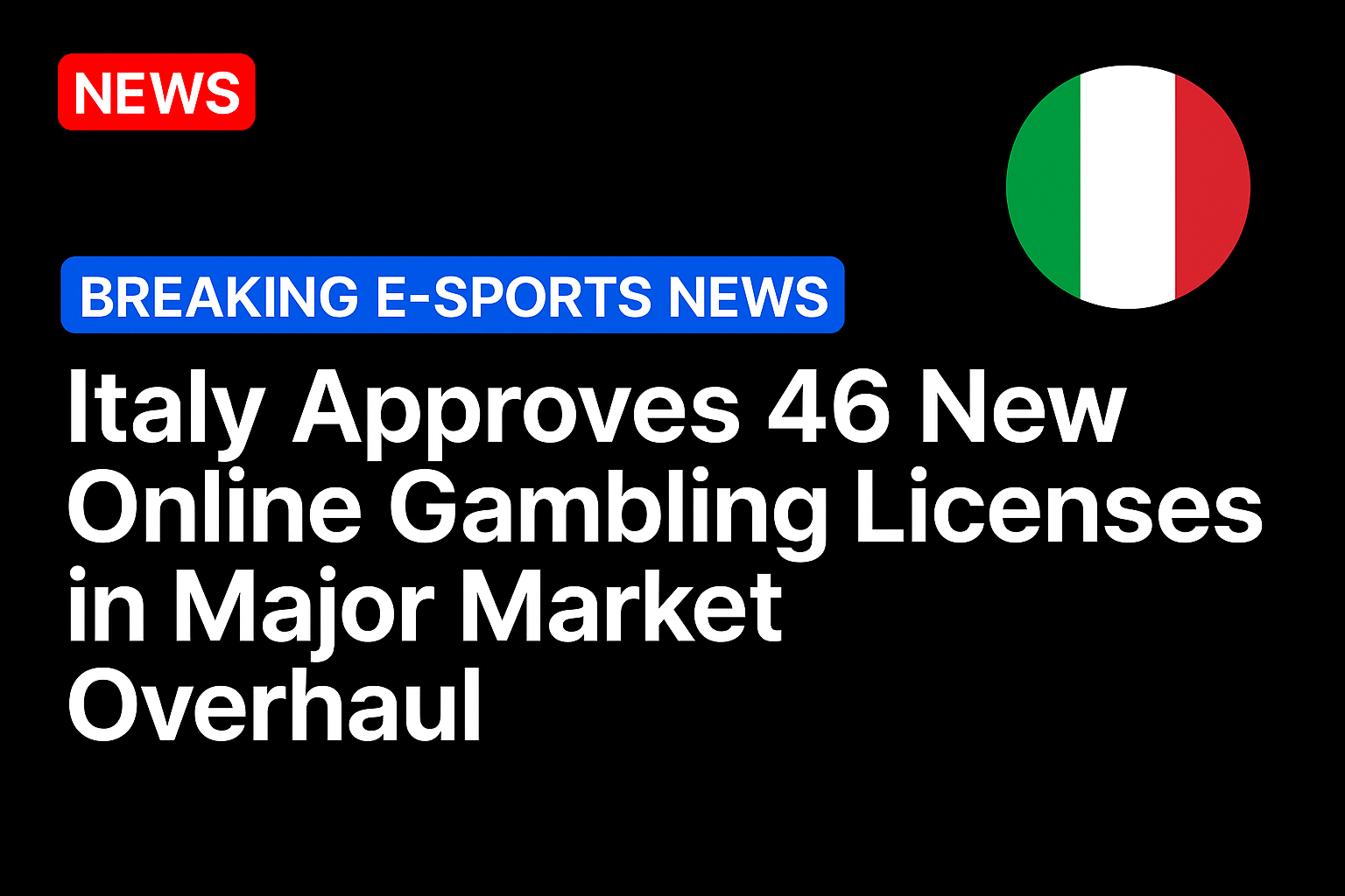 Italy approves 46 new online gambling licenses in major market overhaul