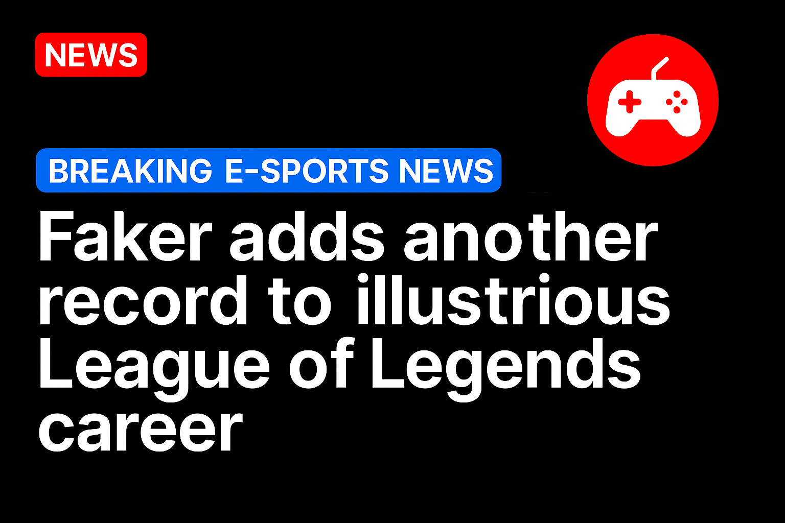 Faker adds another record to illustrious League of Legends career