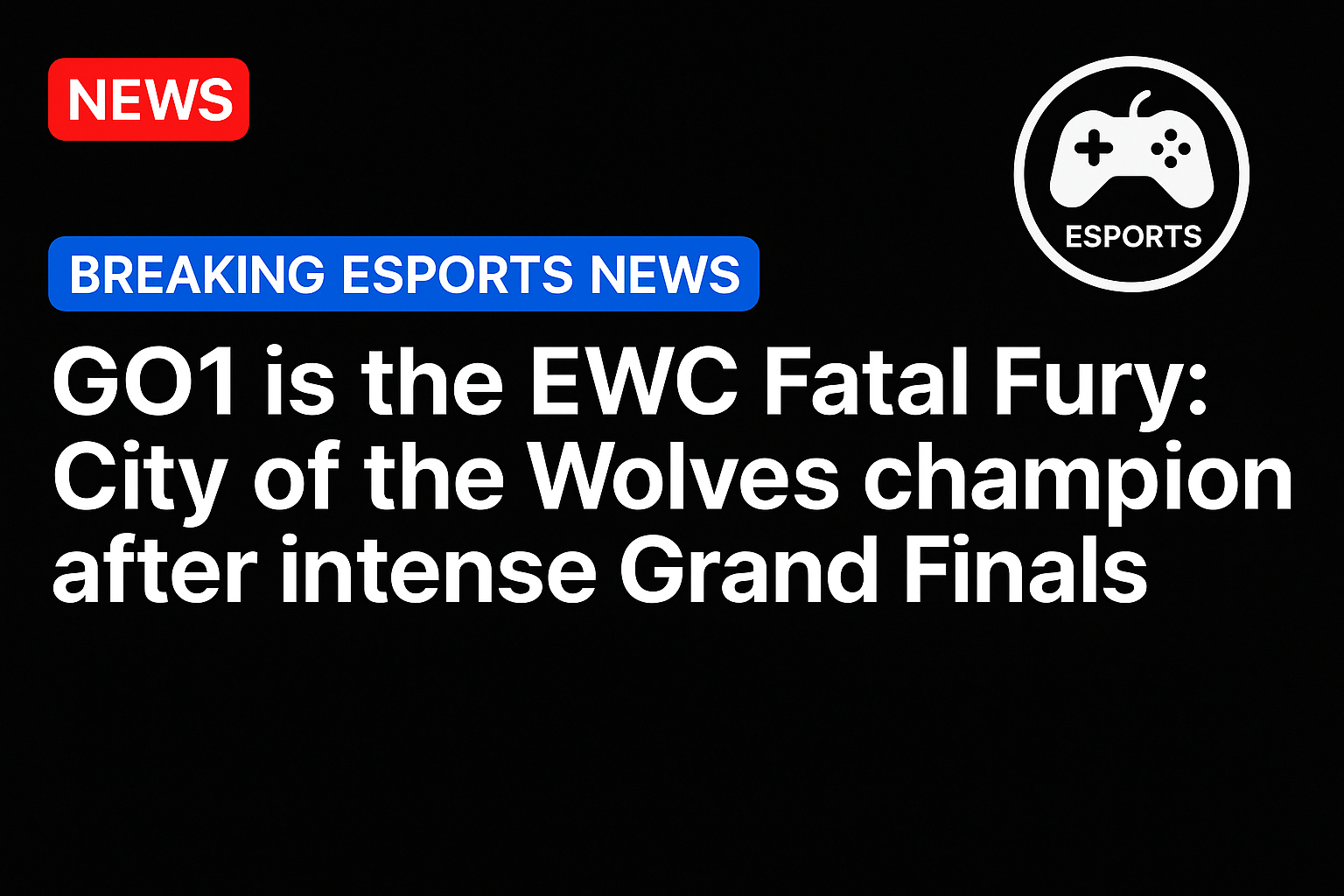GO1 is the EWC Fatal Fury: City of the Wolves champion after intense Grand Finals