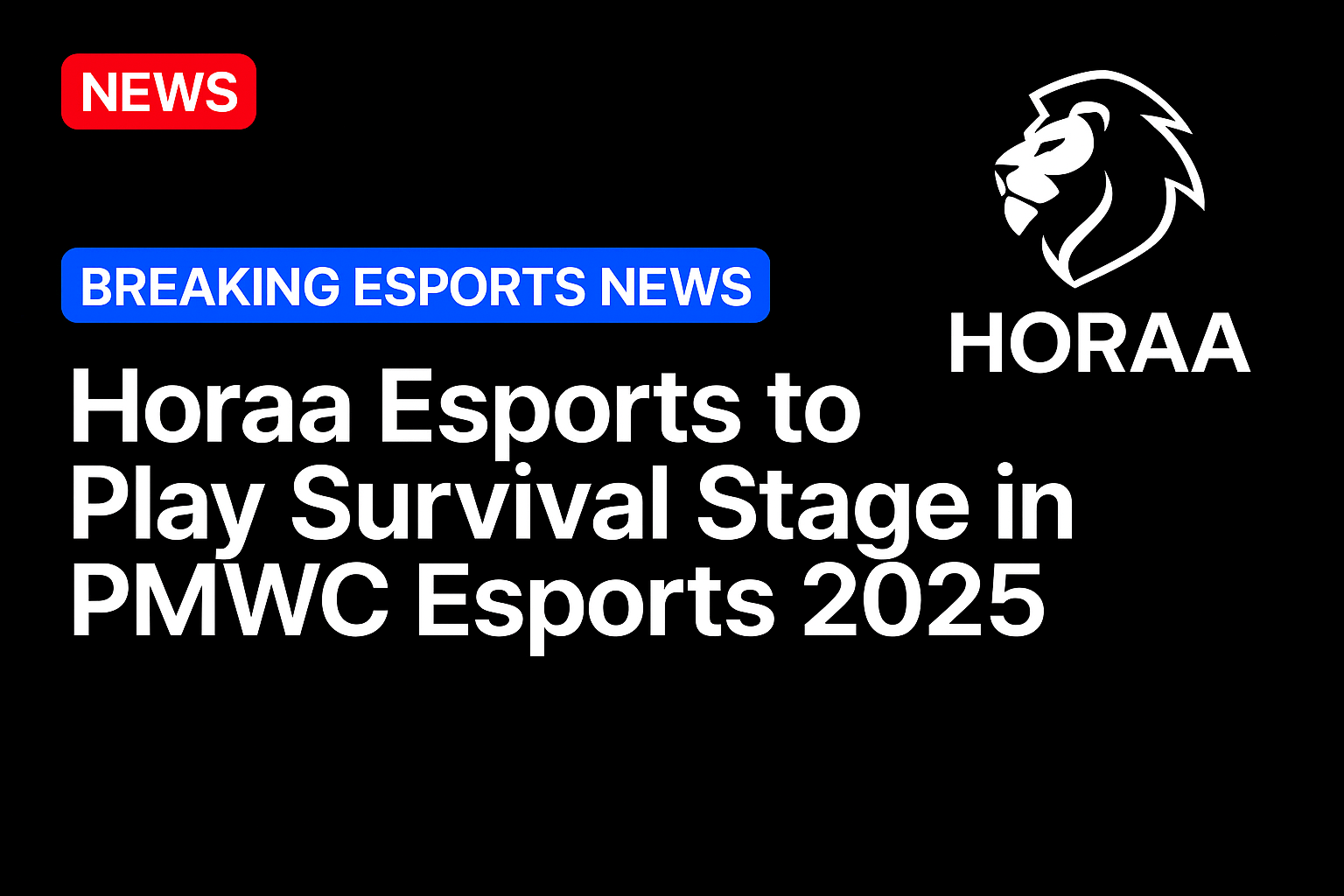 Horaa Esports to play Survival Stage in PMWC Esports 2025