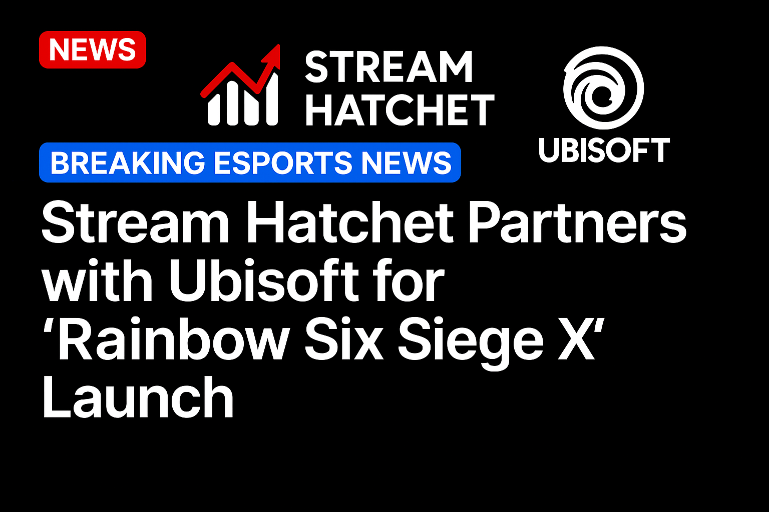 Stream Hatchet partners with Ubisoft for Raindow Six Siege X launch