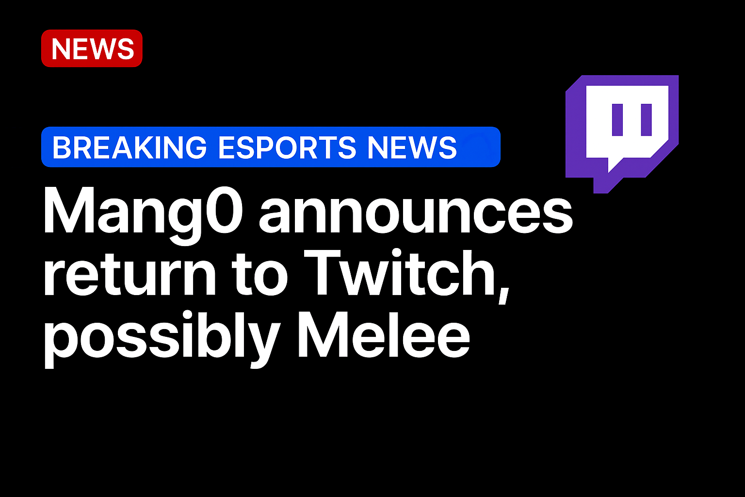 Mang0 announces return to Twitch, possibly Melee