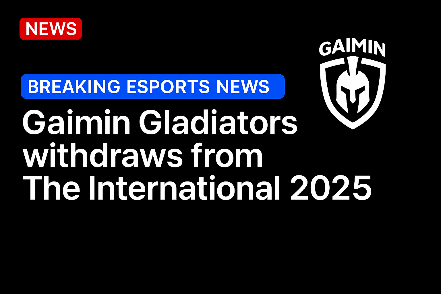 Gaimin Gladiators withdraws from The International 2025