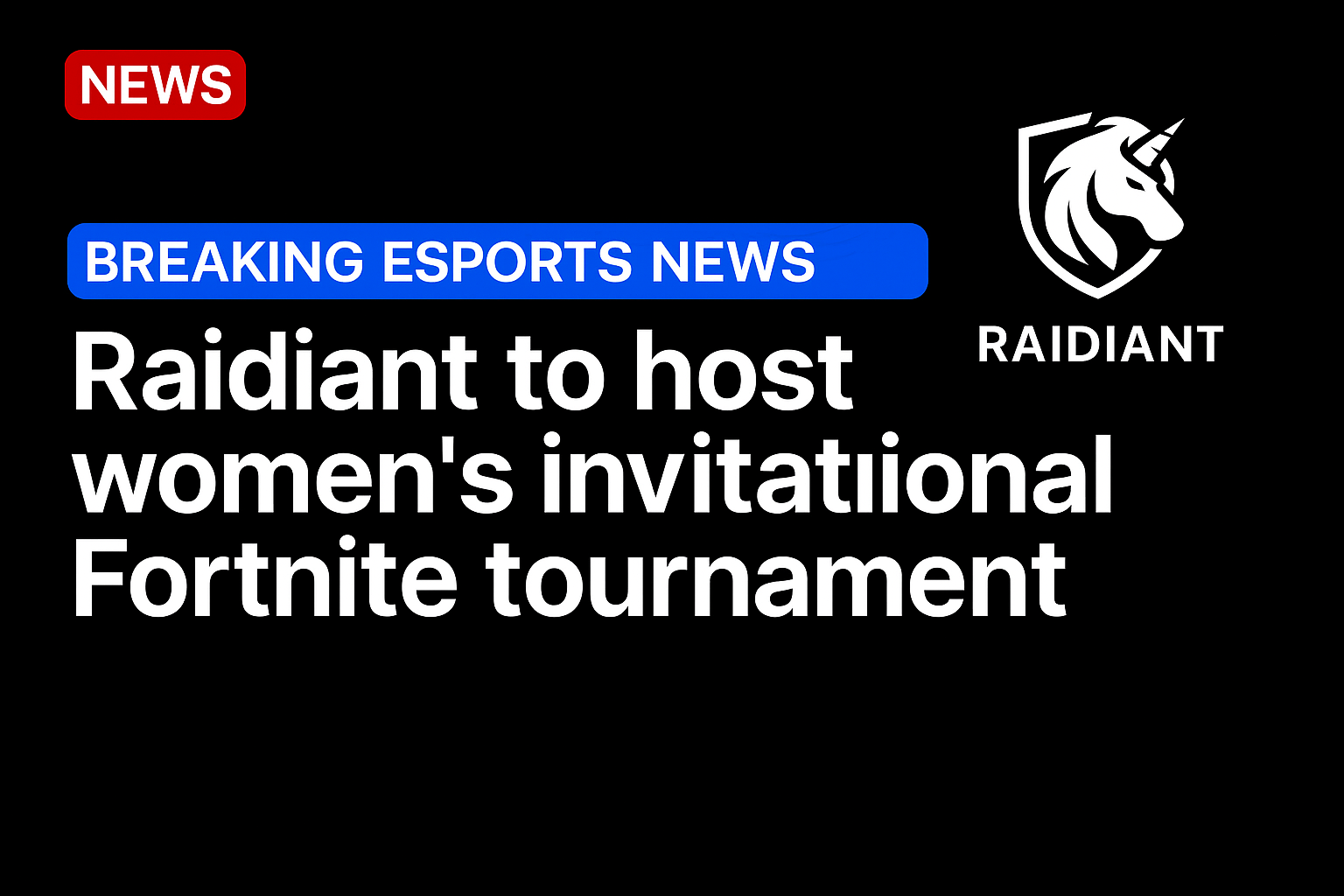 Raidiant to host women’s invitational Fortnite tournament