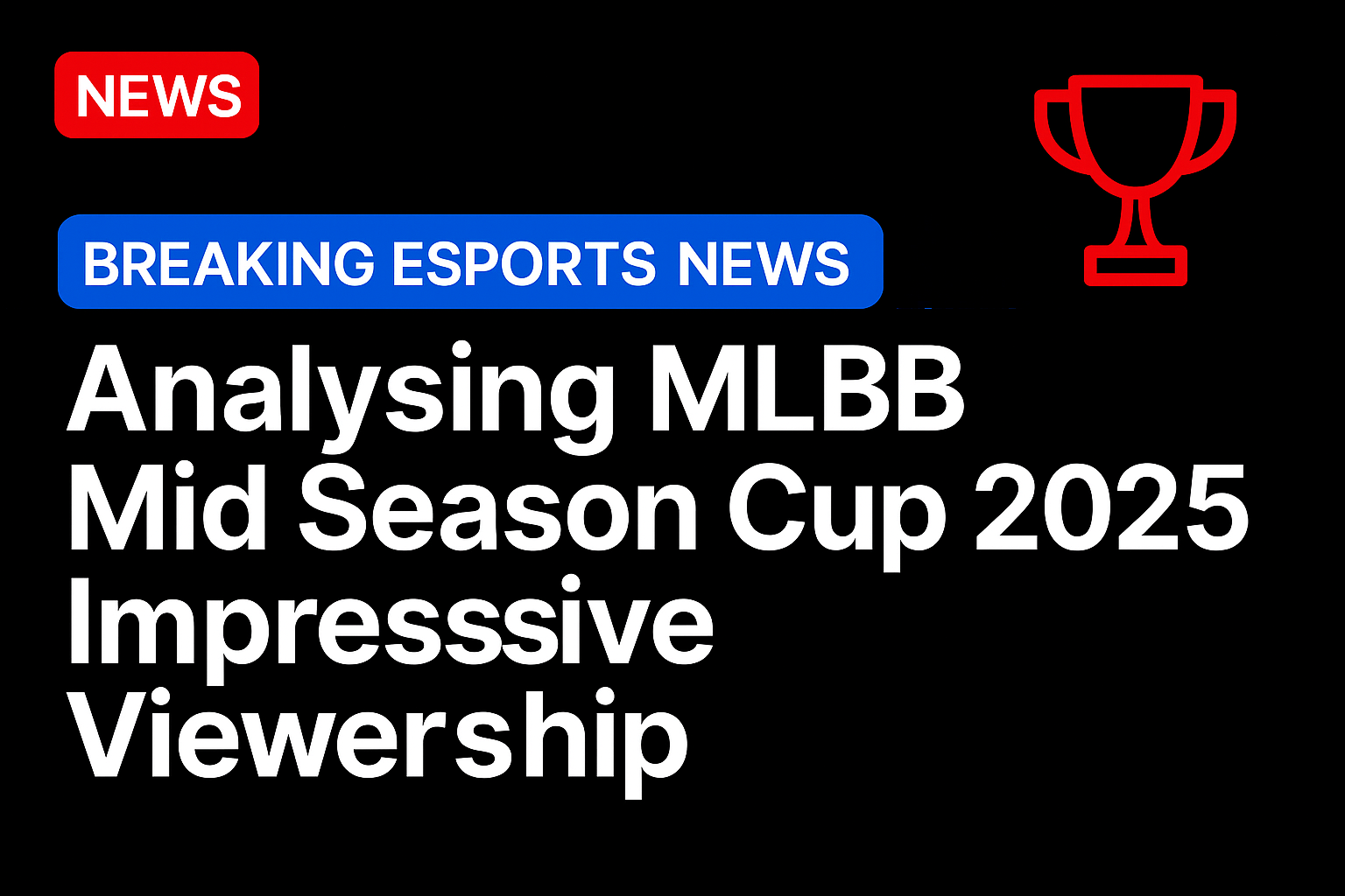 Analysing MLBB Mid Season Cup 2025’s impressive viewership