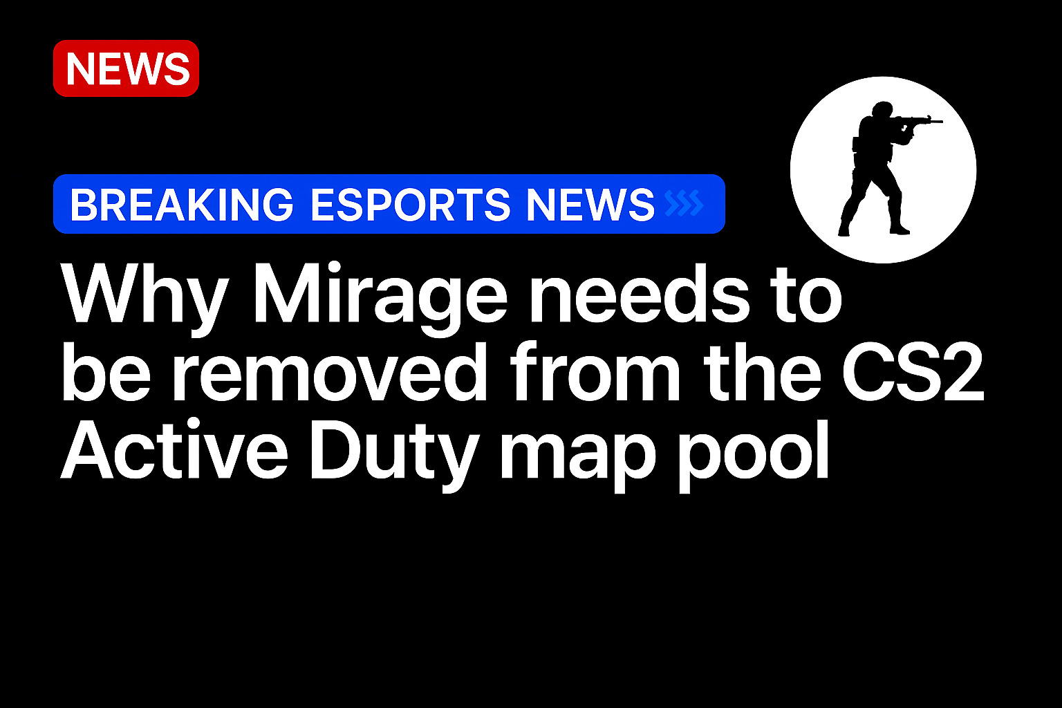 Why Mirage needs to be removed from the CS2 Active Duty map pool