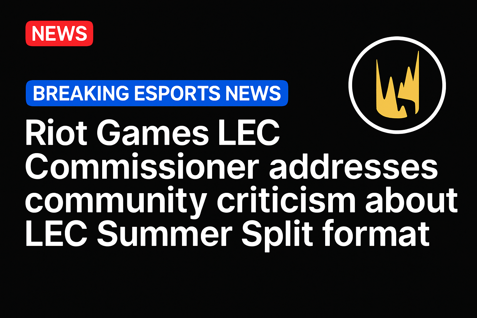 Riot Games LEC Commissioner addresses community criticism about LEC Summer Split format