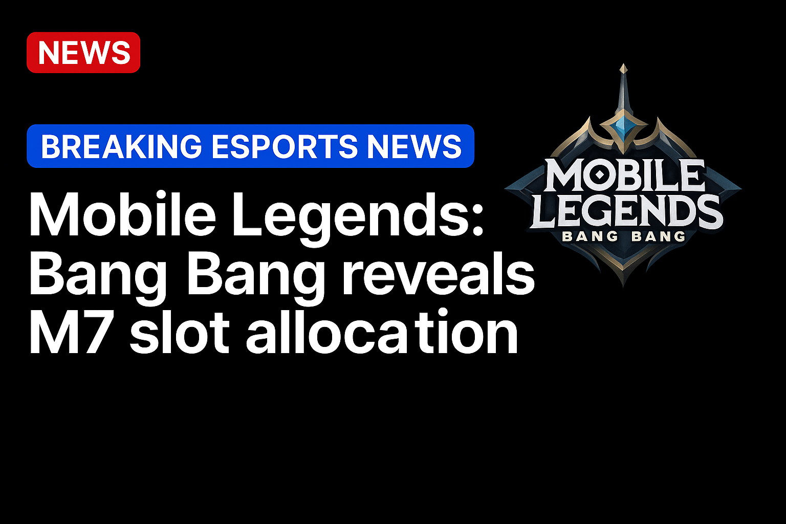 Mobile Legends: Bang Bang reveals M7 slot allocation
