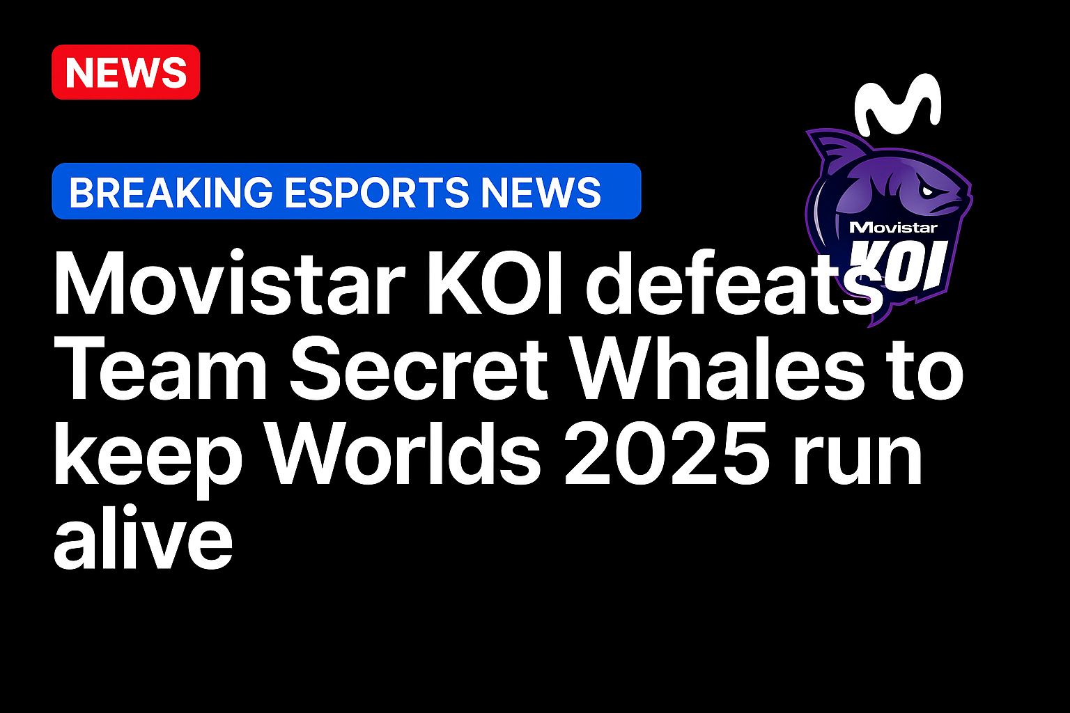 Movistar KOI defeats Team Secret Whales to keep Worlds 2025 run alive