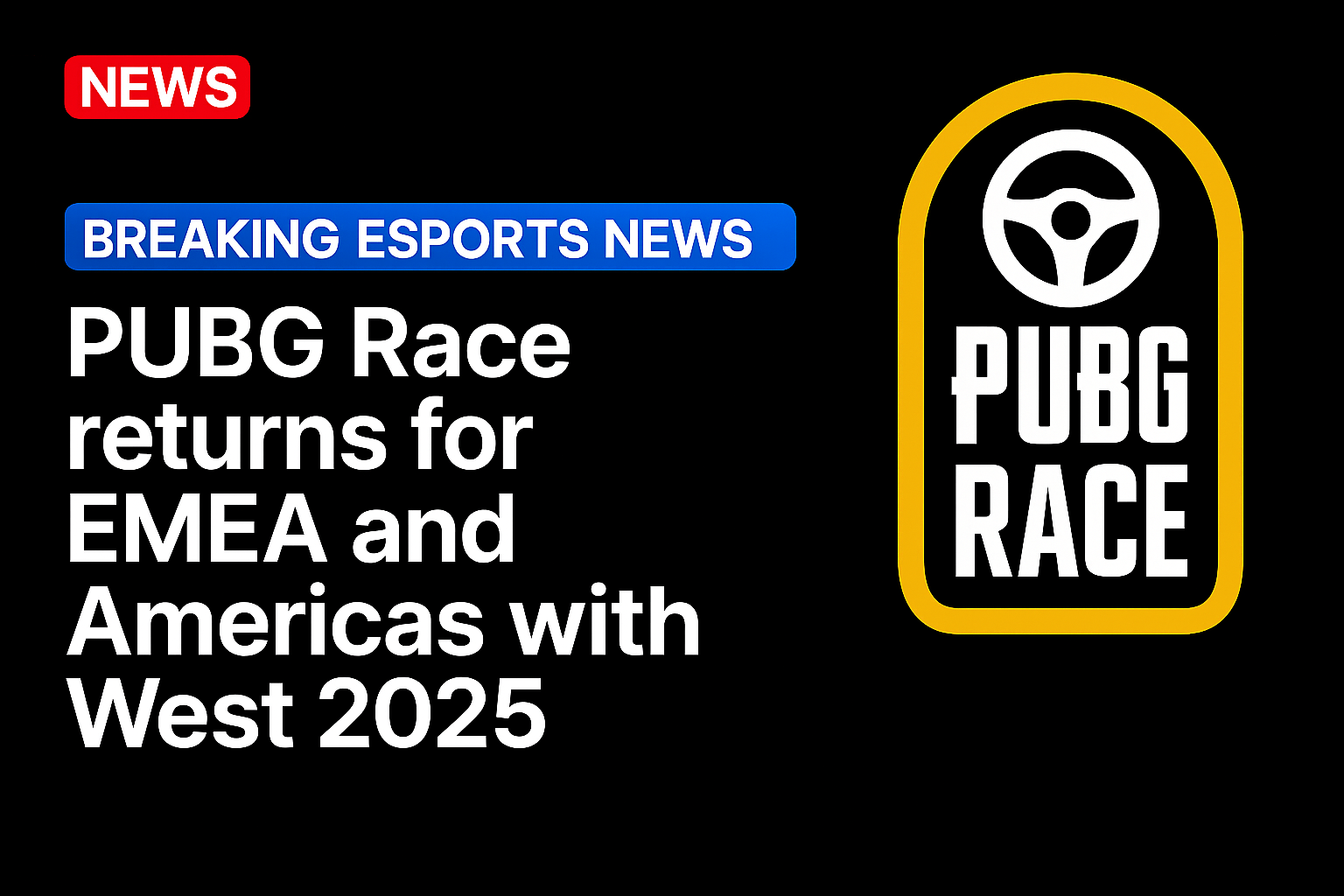 PUBG Race returns for EMEA and Americas with West 2025