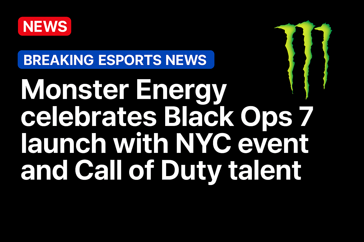 Monster Energy celebrates Black Ops 7 launch with NYC event and Call of Duty talent