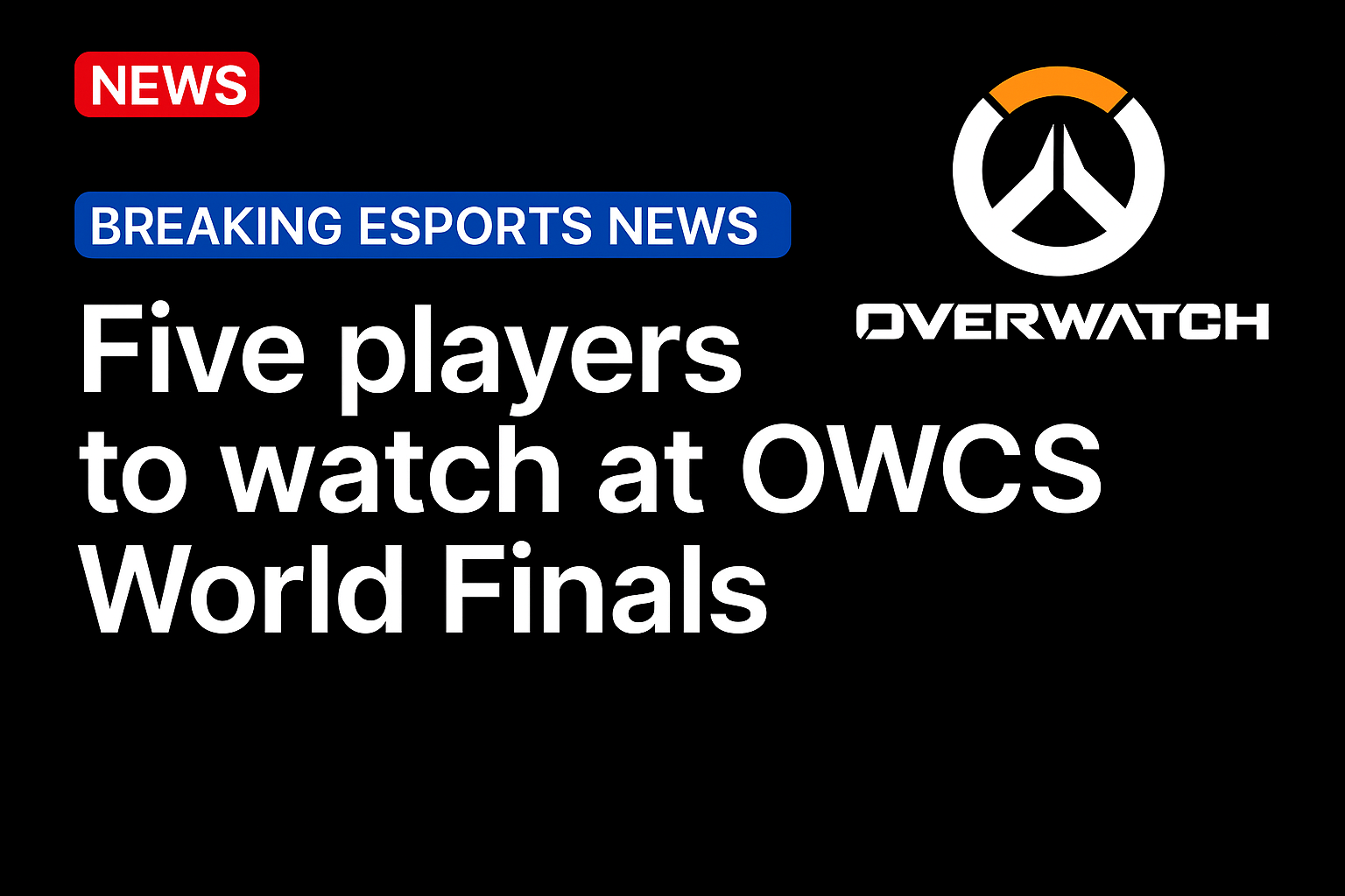 Five players to watch at OWCS World Finals