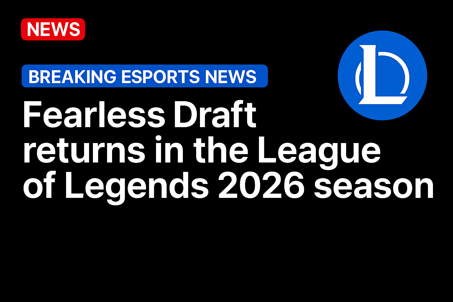 Fearless Draft returns in the League of Legends 2026 season