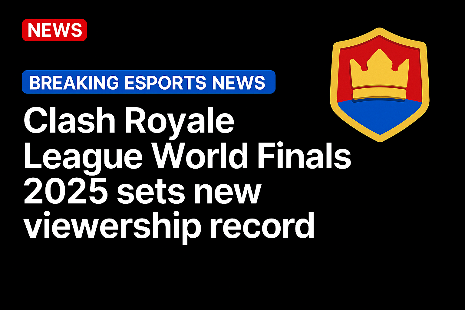 Clash Royale League World Finals 2025 sets new viewership record
