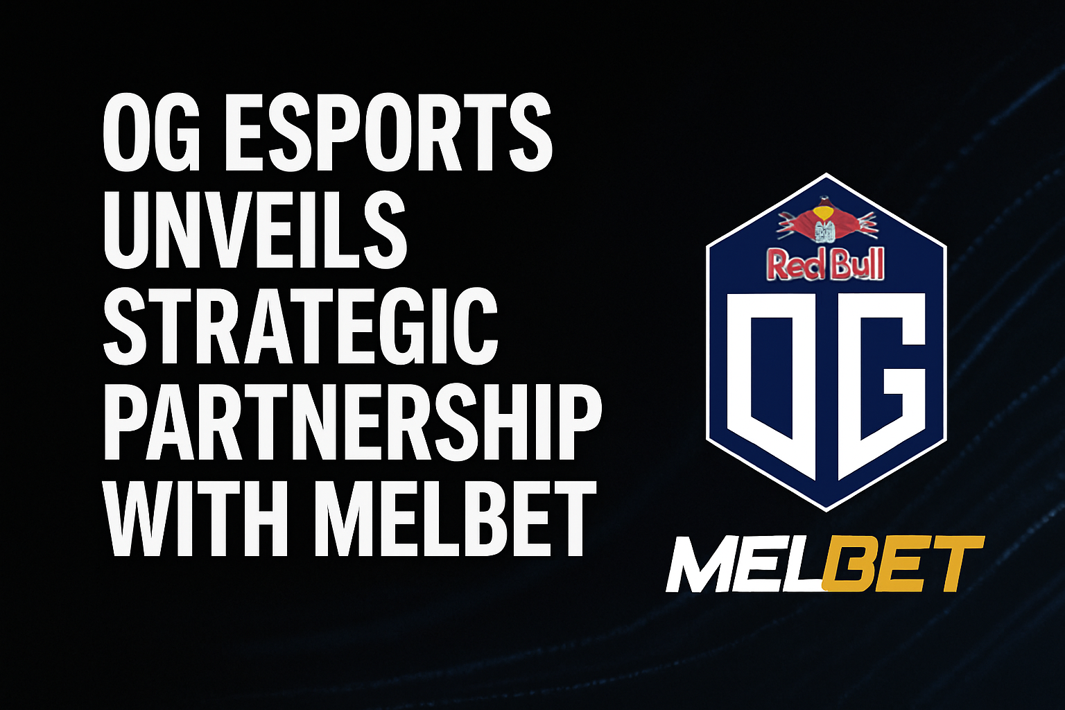 OG Esports unveils strategic partnership with Melbet