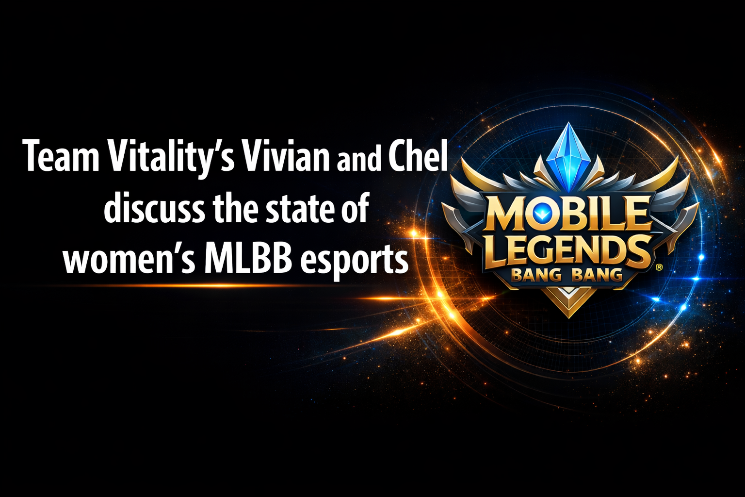 Team Vitality’s Vivian and Chel discuss the state of women’s MLBB esports