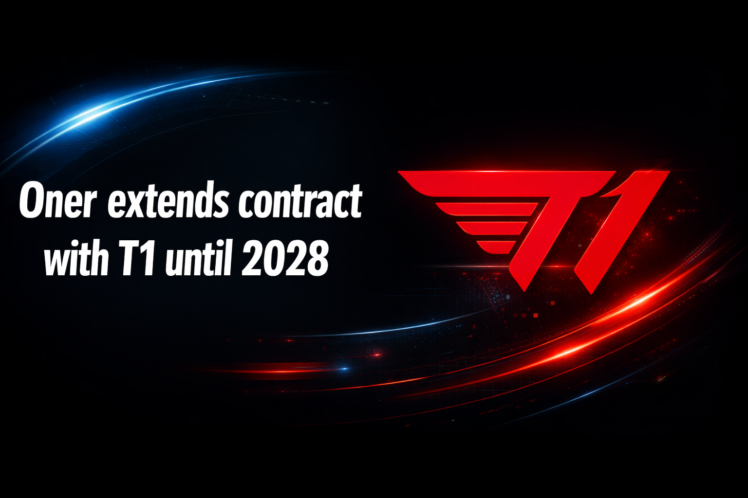 Oner extends contract with T1 until 2028
