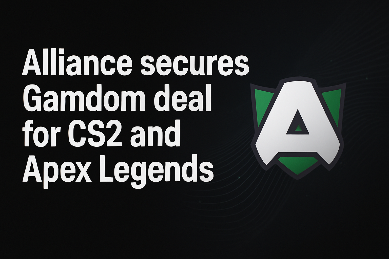Alliance secures Gamdom deal for CS2 and Apex Legends