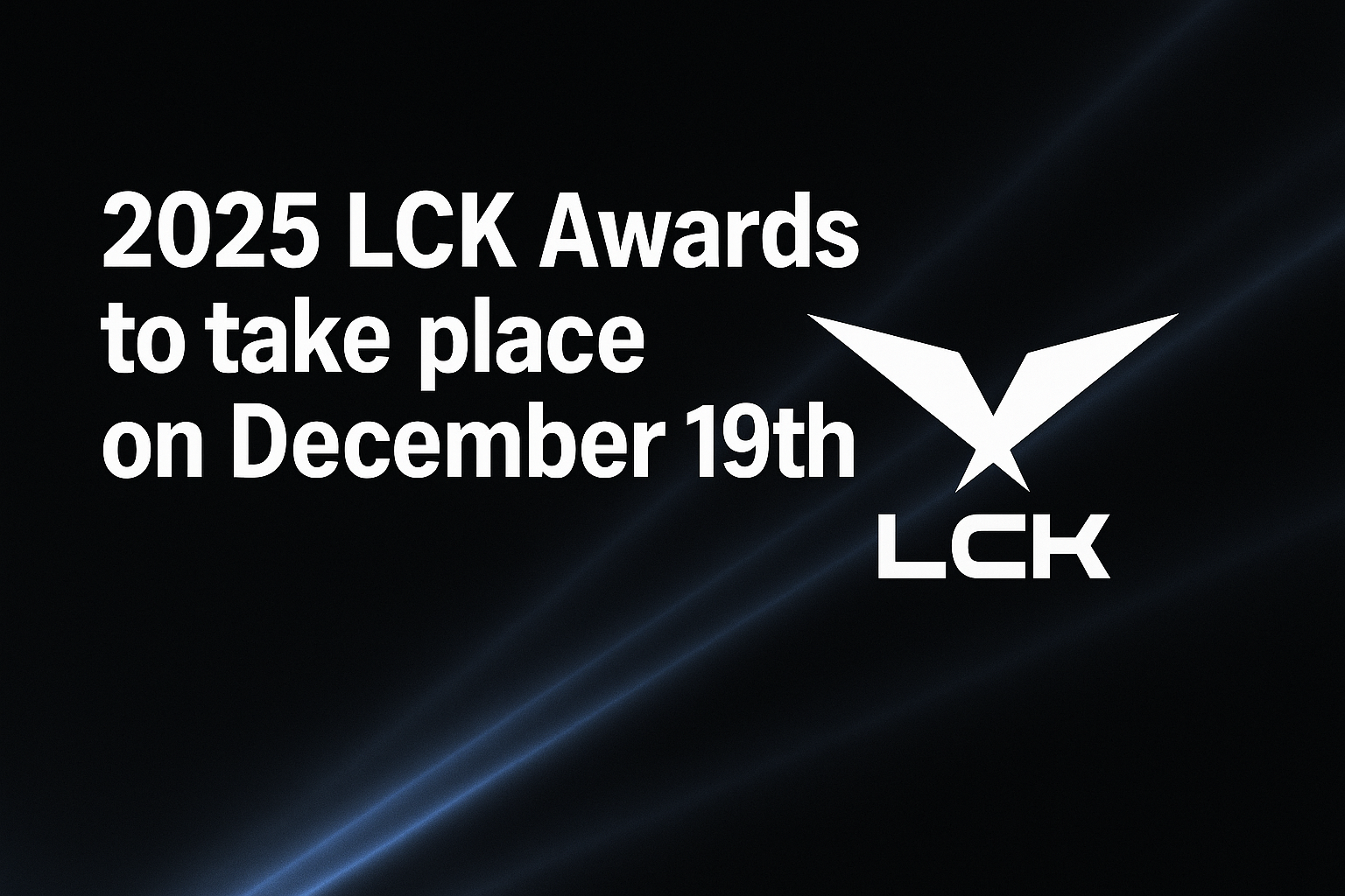 2025 LCK Awards to take place on December 19th